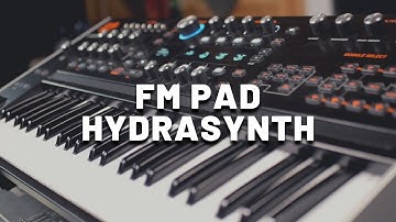 FM Pad Sound with ASM Hydrasynth (No Talking) | Ambient, Cinematic & Synthwave