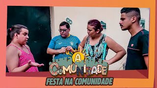 FESTA NA COMUNIDADE!