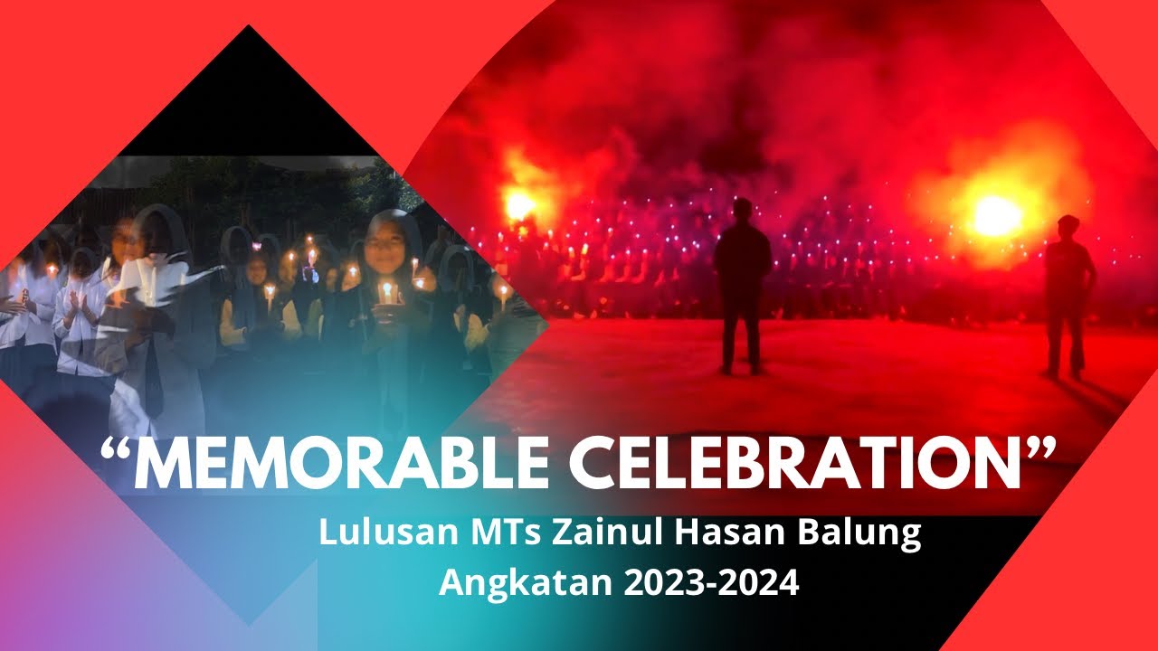 MEMORABLE CELEBRATION Lulusan MTs. Zainul Hasan Balung Angkatan 2023/2024