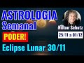 Astrologia semanal: Poder! Eclipse Lunar 30/11 - 25/11 a 01/12
