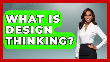 What Is Design Thinking? - How It Comes Together