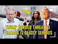 TRUMP'S DEADLY BORDER THREAT TO CANADA