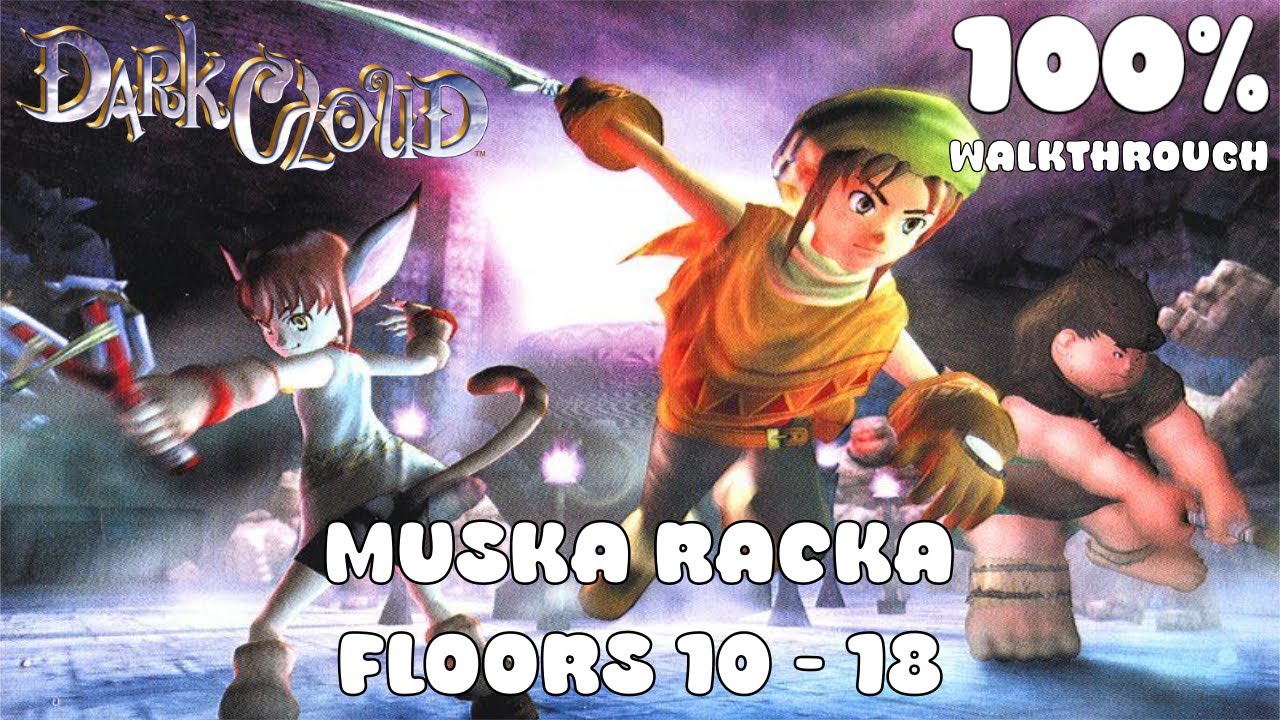 Dark Cloud 100% Walkthrough - Part 8 [Muska Racka: Dungeon Floors 10-18]