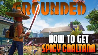 How To Get The Y Coaltana Grounded 1.0