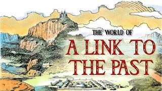 The World and Legacy of The Legend of Zelda: A Link to the Past