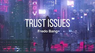 Trust Issues - Fredo Bang[HD\/HQ] Lyrics Video