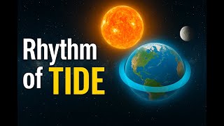How the Moon, Earth & Sun Create the Ocean’s Rhythm – The Tide!!