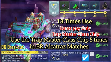 Use the Trap Master Class Chip 5 times in BR Alcatraz Matches Call Of Duty Mobile Task Complete