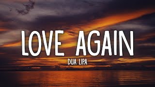 Dua Lipa - Love Again (Lyrics) | 25min