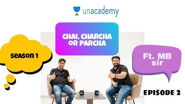 Episode 2 Ft. Mohit Bhargava AKA MB Sir | Chai, Charcha or Parcha Season 1 | Kota Pulse By Unacademy