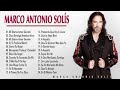 MARCO ANTONIO SOLÍS EXITOS MUSICA ROMANTICOS MARCO ANTONIO SOLÍS 20 GRANDES EXITOS ENGANCHADOS
