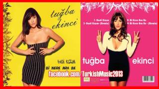 Tuğba Ekinci - Hadi Kızım / Bi Kere Ara Be 2013 Albüm Tanıtım (HD Audio)