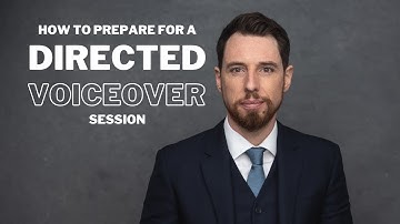 How to Prepare for a Directed Voiceover Session