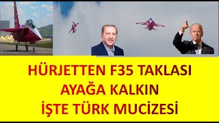 Hürjetten F35 Taklasi Ayağa Kalkin Türkün Gücünü Alkişlayin