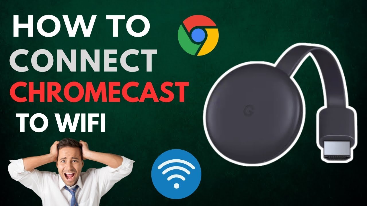 How to Connect Chromecast to WiFi? - YouTube