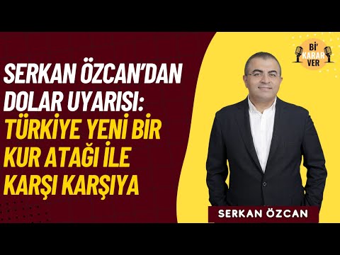 Gelecek Partisi Sözcüsü Özcan’dan Dolar Uyarısı: Türkiye Yeni Bir Kur Atağı İle Karşı Karşıya