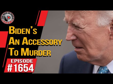 Bidenโs An Accessory To Murder | Nick Di Paolo Show