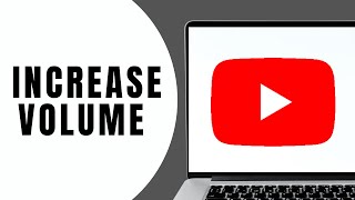 How To Increase Volume Of YouTube Videos In Google Chrome