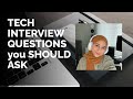Tech interview questions you should ask  myra in tech