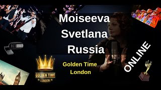 Моисеева Светлана. Царевна Несмеяна. Golden Time London Online. Moiseeva Svetlana. Russia