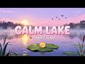 Calm Lake at Dawn | Peaceful Lullaby for Babies | Soft Piano + Morning Lake Sounds for Deep Sleep