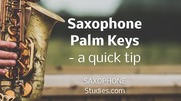 Saxophone Palm Keys - a quick tip