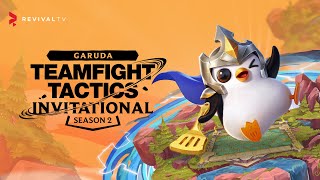 GARUDA TEAMFIGHT TACTICS INVITATIONAL SEASON 2