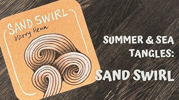 Sea & Summer Tangles: Sand Swirl