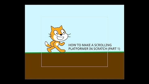 How To Make A Scrolling Platformer In Scratch (Part 1)