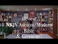Review of the nkjv ancient modern bible  giveaway
