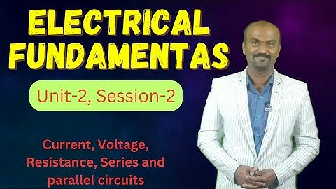 FEEE | ELECTRICAL FUNDAMENTALS | UNIT-2 SESSION-2 | Ohm