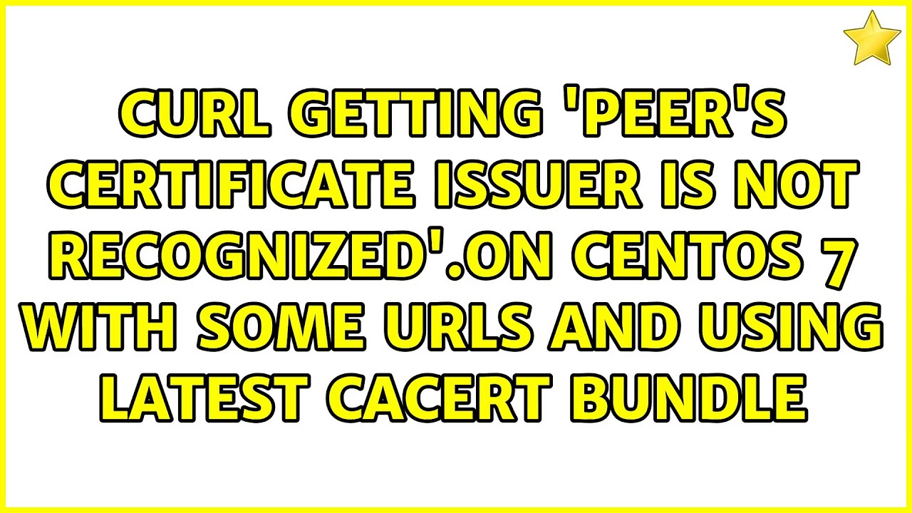 Peer's Certificate Issuer has been marked as not trusted by the user.