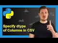 Specify dtype when reading pandas dataframe from csv in python example  set data type of columns