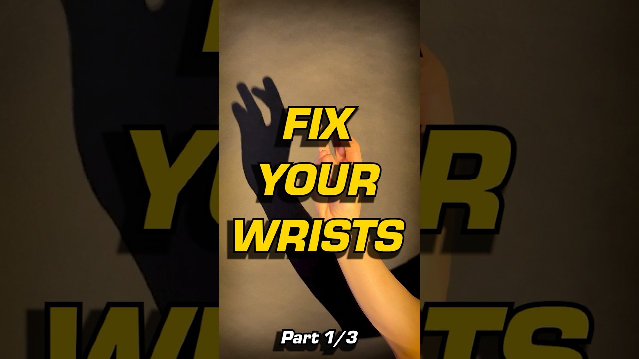 Fix Your Wrists: Part 1
