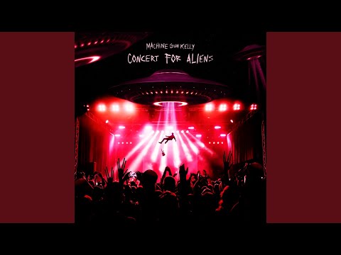 Machine Gun Kelly - New Song “Concert For Aliens”