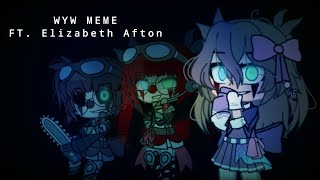 Flash Warning | W.Y.W Meme | Elizabeth Afton - Gacha Club | Loop | Momo•Säkura