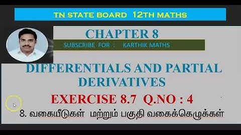 EXERCISE 8.7 Q.NO.4  |12TH MATHS TN | CHAPTER 8| DIFFERENTIALS AND PARTIAL DERIVATIVES|TM/EM