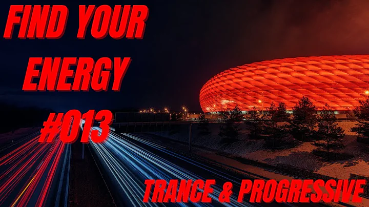 Find Your Energy 013 - Progressive Trance, Uplifting Trance, Vocal Trance