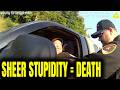 The DUMBEST Cops in the World are Also the MOST DANGEROUS!