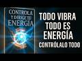 La Guía Definitiva para Dirigir Tu Energía y Crear Tu Realidad. Domina Tu Mente, Energía y Realidad