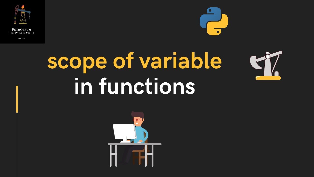 Lecture 31 - Scope of variables in functions | #Python for Oil and Gas ...
