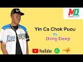 Yin Ca Chok Puou By Diing Deep Promota Dinhio