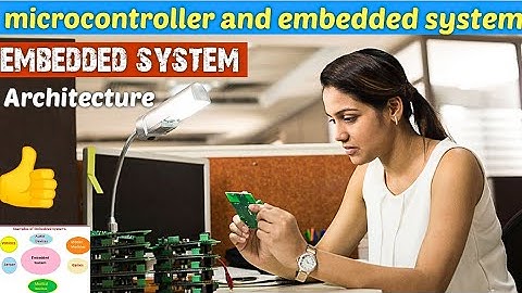 Embedded System|| Architecture of Embedded system|| microcontroller || part-4||