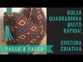 BOLSA MUITO RÁPIDA - COSTURA CRIATIVA