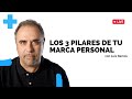 LOS 3 PILARES DE TU MARCA PERSONAL