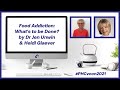 Food Addiction: What's to be Done? by Dr Jen Unwin & Heidi Giaever | #PHCvcon2021