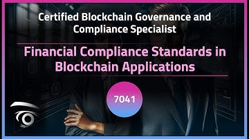 Financial Compliance Standards in Blockchain Applications | Exclusive Lesson