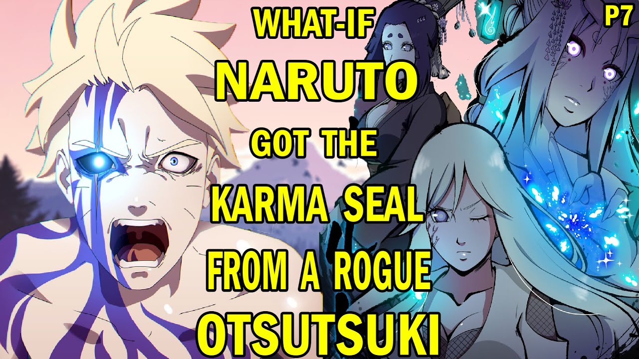 What if Naruto Got The Karma Seal from a Rogue Otsutsuki? PART 7