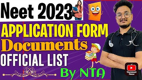 Neet 2023 Application Form Documents Official List By NTA|Neet 2023 Registration Form Documents