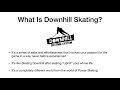 What Is Downhill Skating?